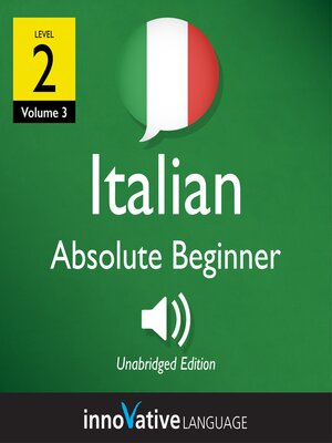 cover image of Learn Italian: Level 2: Absolute Beginner Italian, Volume 3